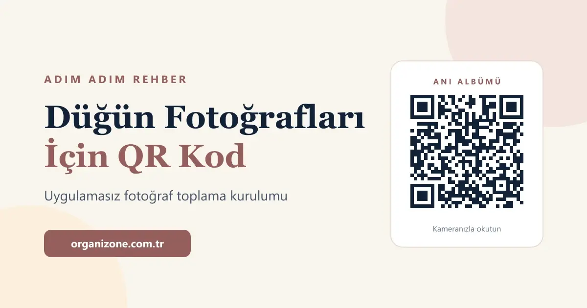 Düğün Fotoğrafları İçin QR Kod Nasıl Oluşturulur? Adım Adım Rehber